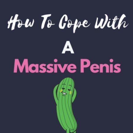 How To Cope With A Massive Penis :: Inappropriate, outrageously funny joke notebook disguised as a real 6”x9” paperback & 120 pages - fool your friends with this awesome gift!